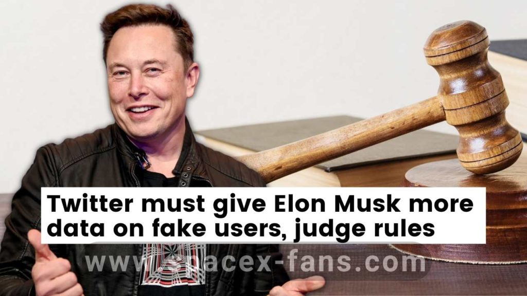 Twitter must provide Elon Musk additional info on fake users, judge says